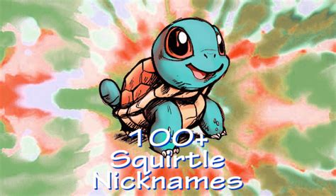 squirtle nickname|100+ Squirtle Nicknames